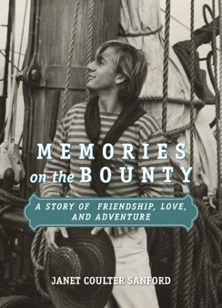 Memories on the Bounty by Janet Coulter Sanford
