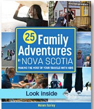 25 Family Adventures in Nova Scotia Book